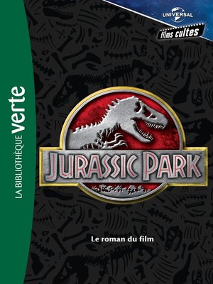 cover image of Films cultes Universal 01--Jurassic Park--Le roman du film